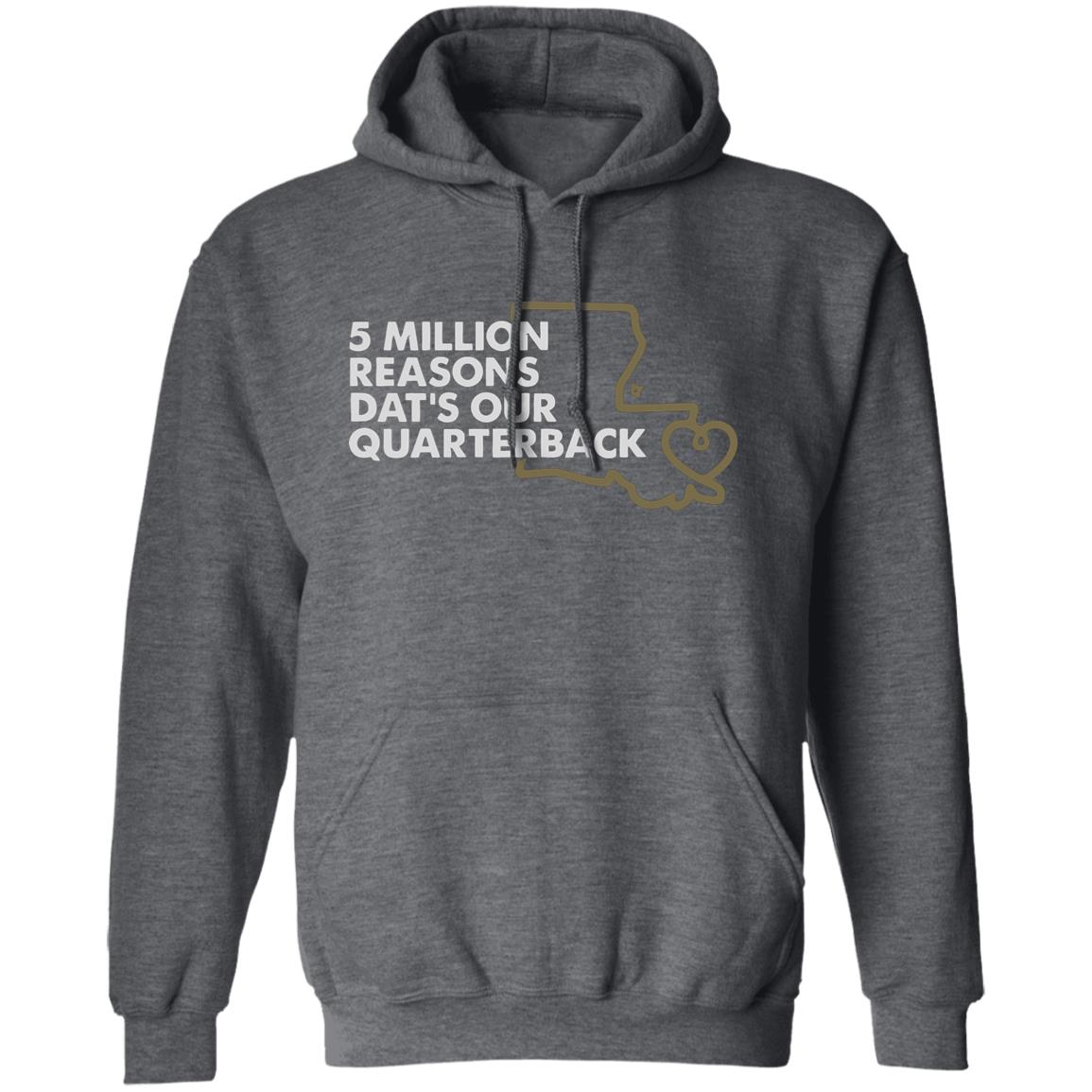 5 MILLION REASONS DAT’S OUR QUARTERBACK” Shirt 5 MILLION REASONS DAT’S OUR QUARTERBACK” Shirt