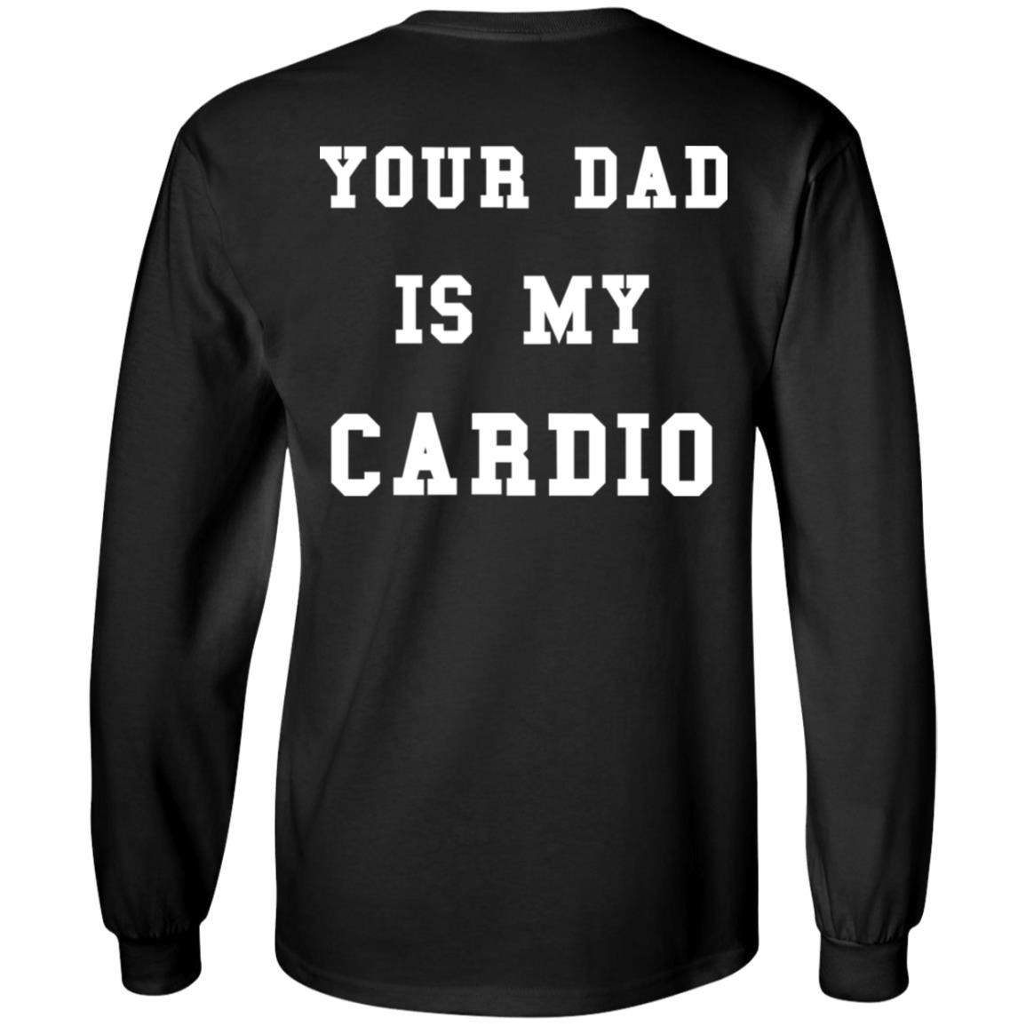 Ur Mom Merch Your Dad Is My Cardio Sweatshirt Hoodie Shirt Ur Mom Merch Your Dad Is My Cardio Sweatshirt Hoodie Shirt