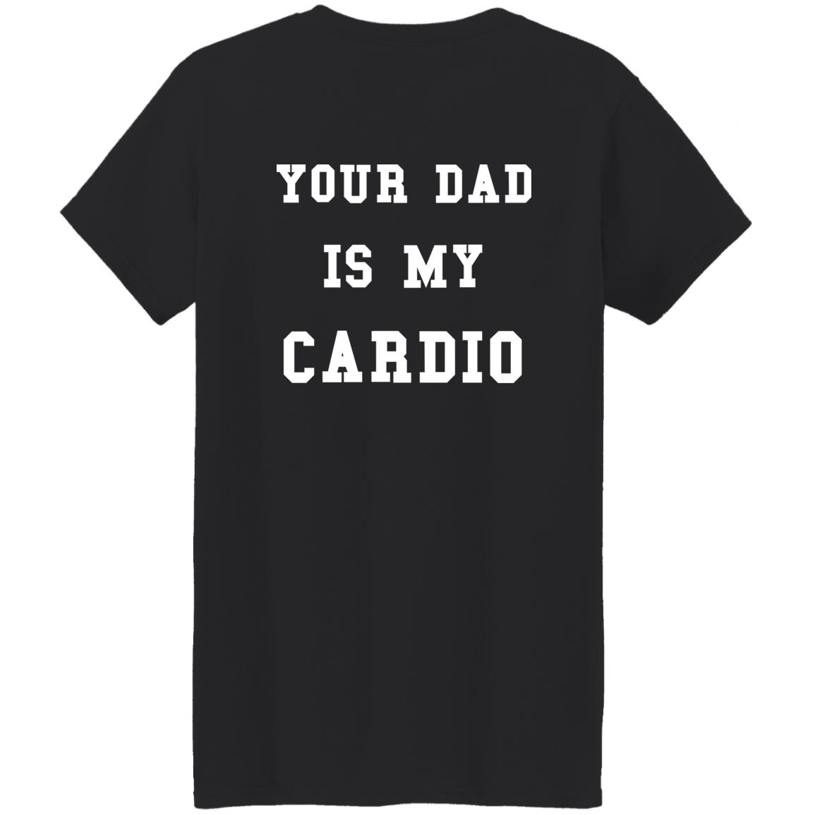Ur Mom Merch Your Dad Is My Cardio Sweatshirt Hoodie Shirt Ur Mom Merch Your Dad Is My Cardio Sweatshirt Hoodie Shirt