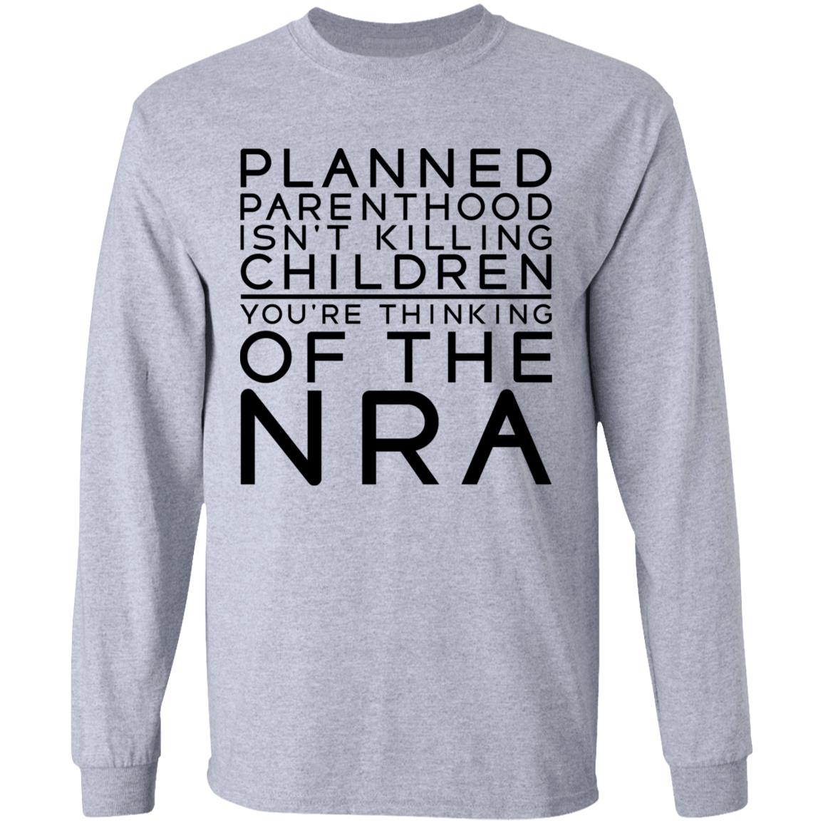 #TuckFrump RealTuckFrumper Planned Parenthood Isn’t Killing Children You’re Thinking Of The Nra Shirt #TuckFrump RealTuckFrumper Planned Parenthood Isn’t Killing Children You’re Thinking Of The Nra Shirt