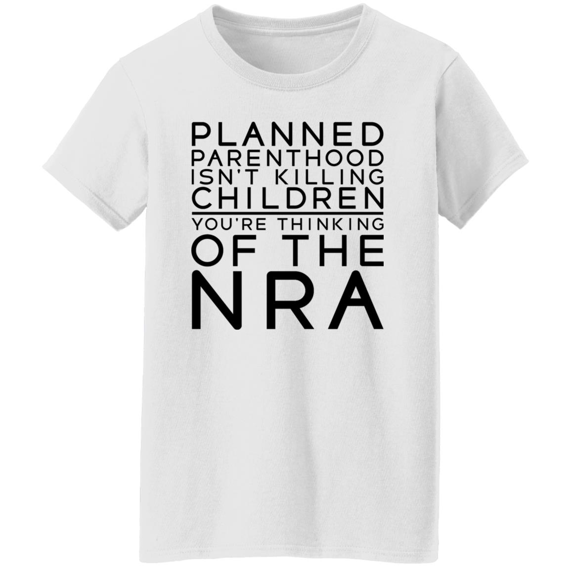 #TuckFrump RealTuckFrumper Planned Parenthood Isn’t Killing Children You’re Thinking Of The Nra Shirt #TuckFrump RealTuckFrumper Planned Parenthood Isn’t Killing Children You’re Thinking Of The Nra Shirt